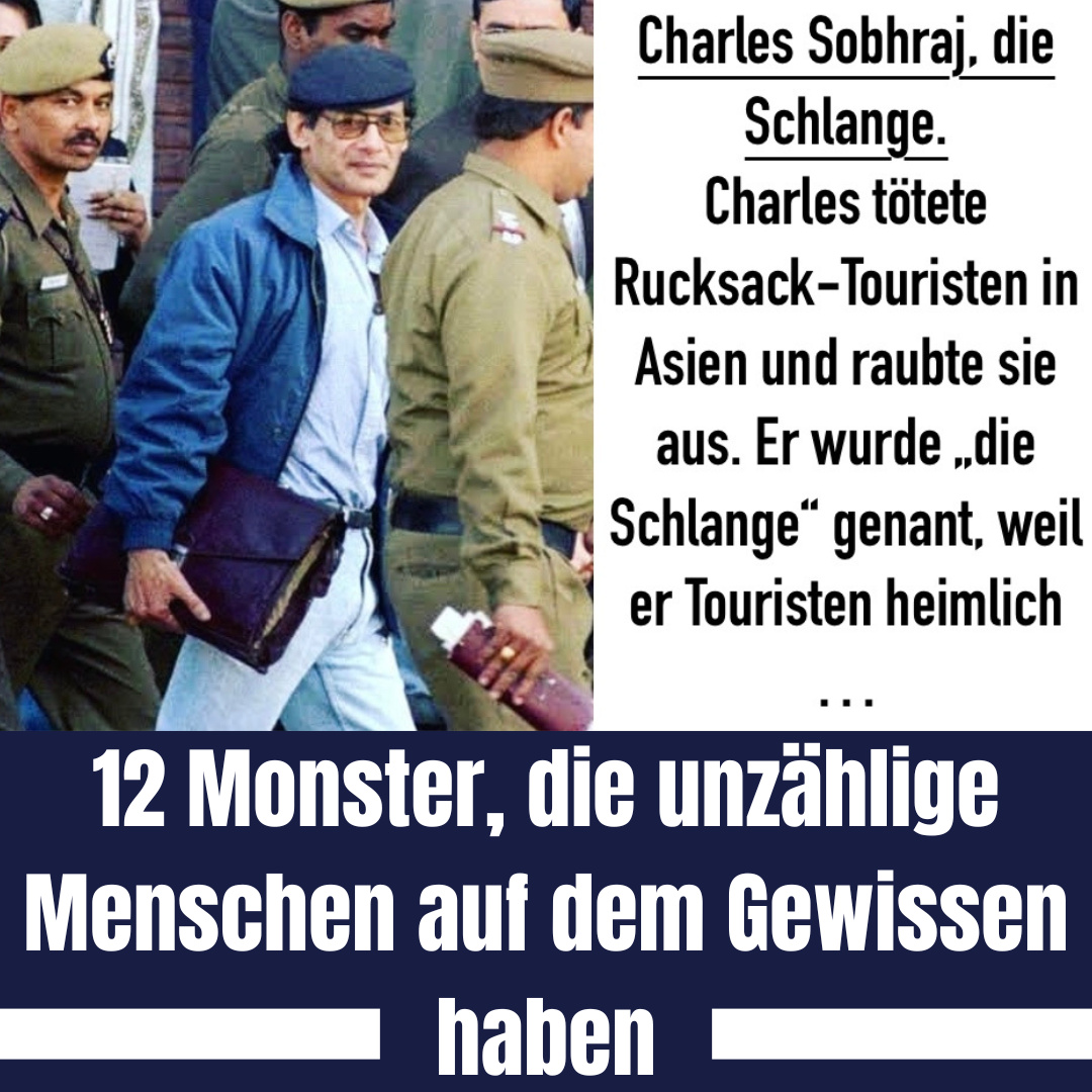 12 Monster, die unzählige Menschen auf dem Gewissen haben