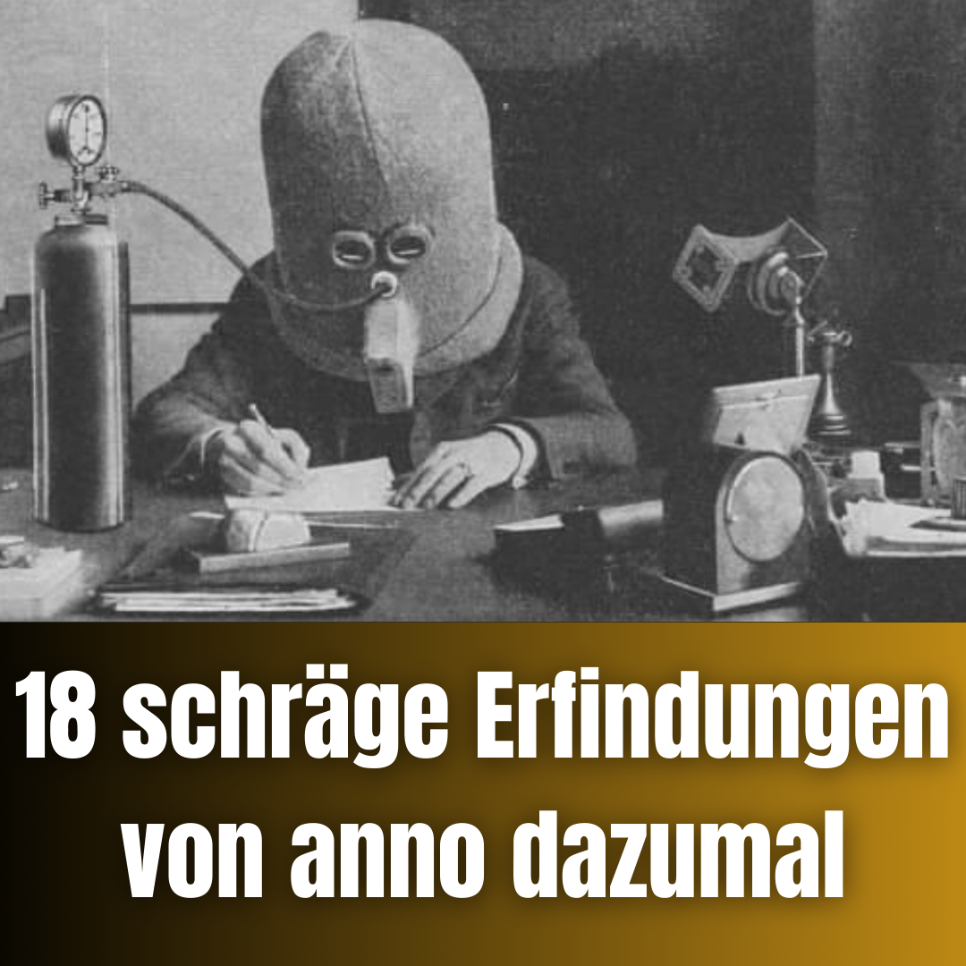 18 schräge Erfindungen von anno dazumal