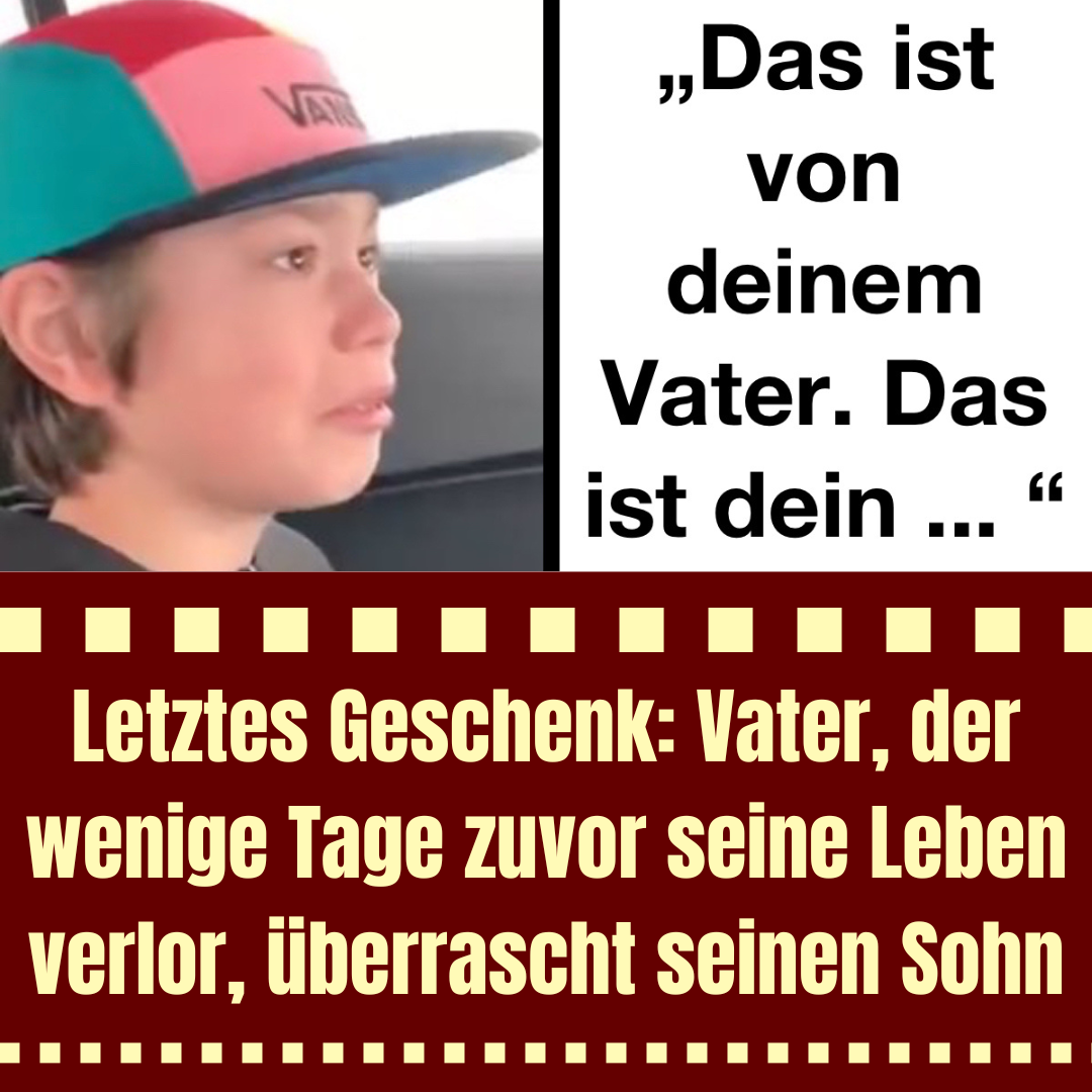 Letztes Geschenk: Verstorbener Vater überrascht seinen Sohn