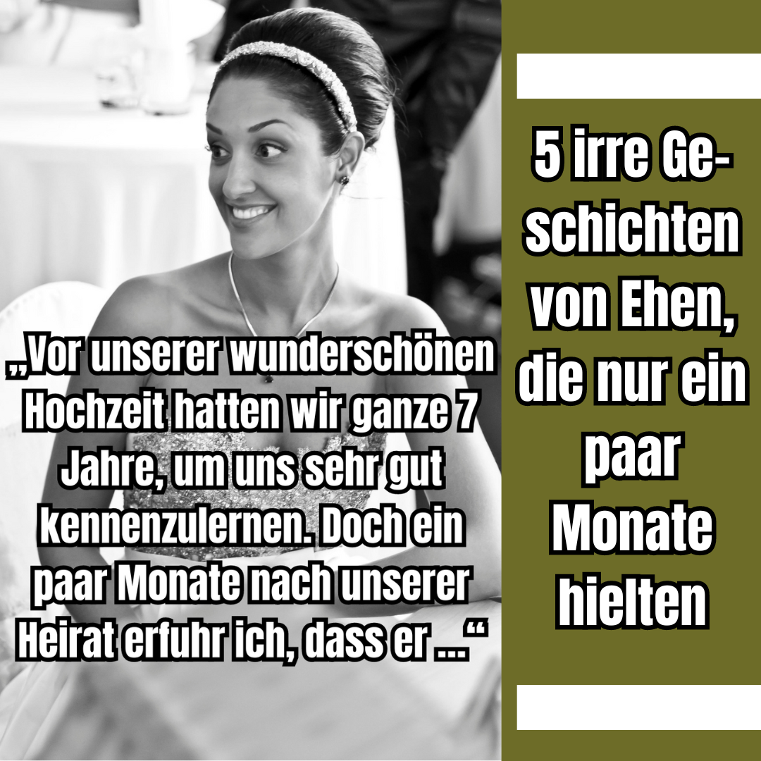 5 irre Geschichten von Ehen, die nur ein paar Monate hielten